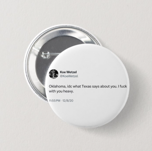OU > Texas Button - Koe Quote Series