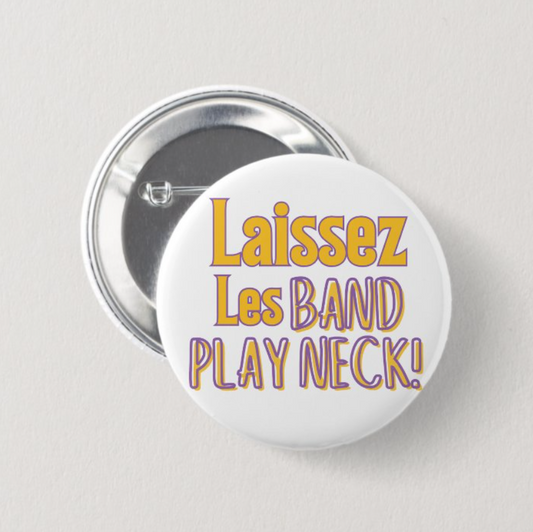 Laissez Les Band Play Neck Button