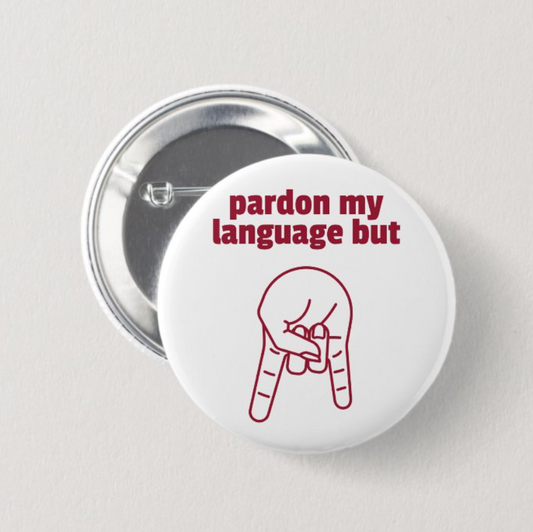 Pardon My Language Button