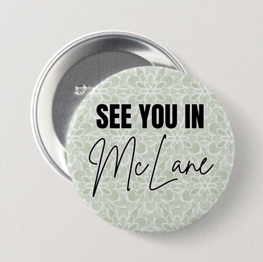 See You in McLane Button