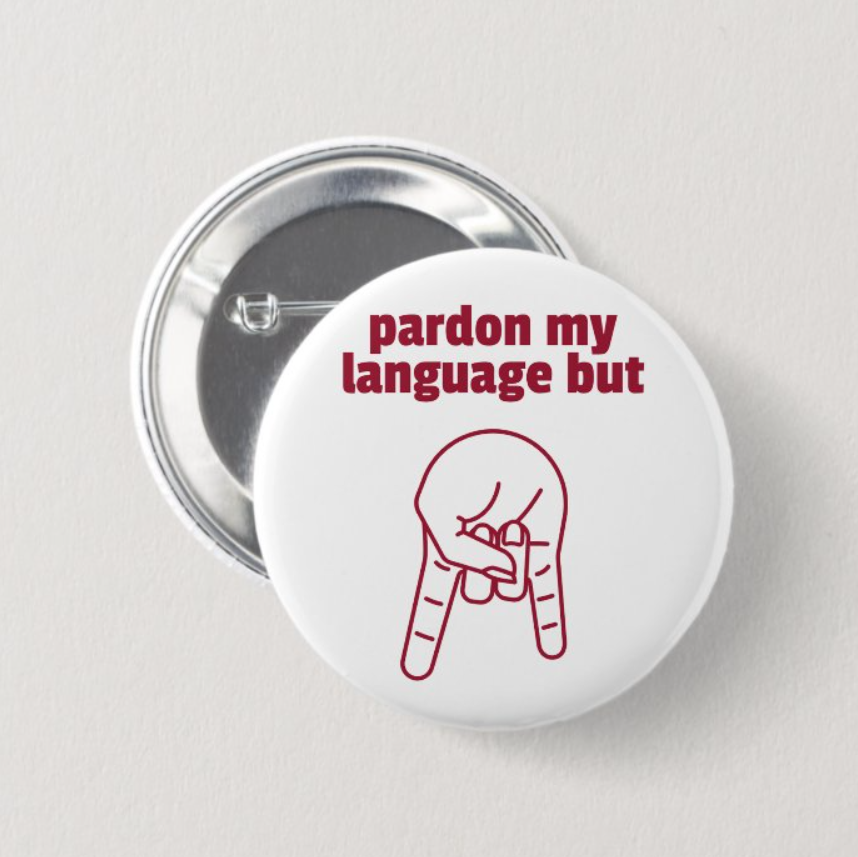 Pardon My Language Button