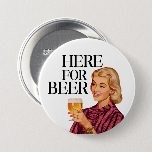 Here for the Beer Lady Button